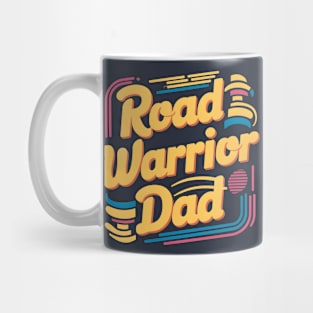 Road Warrior Dad  | Father's Day  | Dad Lover gifts Mug